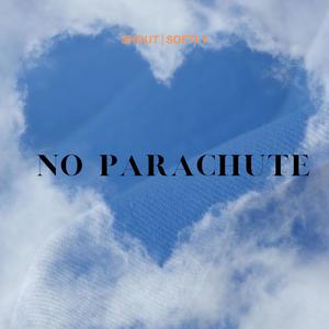 No Parachute (feat Elizza)