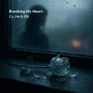 Breaking My Heart