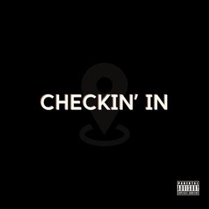 Checkin' In (Explicit)