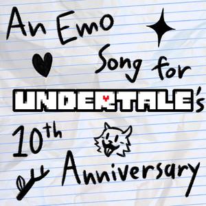 An Emo Song for UNDERTALE's 10th Anniversary