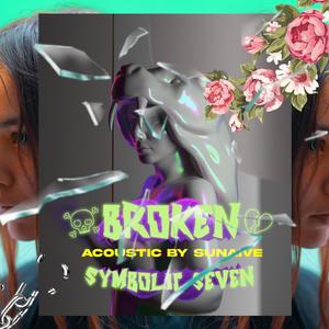 Broken (feat. Sunaive) [Explicit]