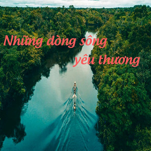 Những dòng sông yêu thương