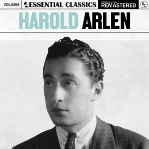 Essential Classics, Vol. 204: Harold Arlen