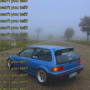 CAN'T YOU TELL? (Explicit)