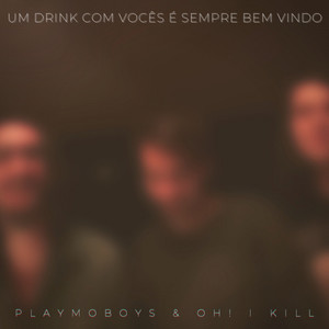 Um drink com vocês é sempre bem-vindo
