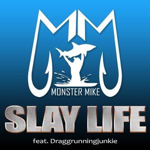 Slay Life (feat. Draggrunningjunkie)