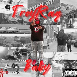 TroyRaq Baby (Explicit)