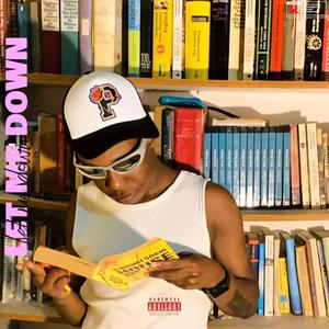 Let Me Down (feat. saarzerotwofifty) [Explicit]