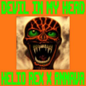 Devil in My Head (Annava Remix Version) [Explicit]