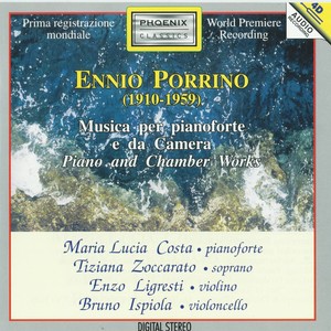 Ennio Porrino: Musica per pianoforte e da camera (World Première Recording)