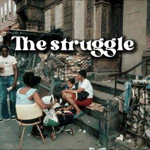 THE STRUGGLE (Explicit)