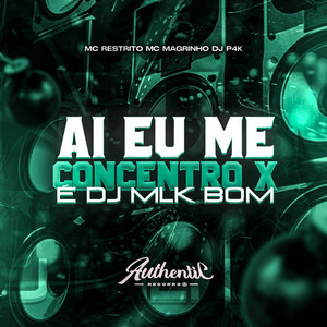 Ai Eu Me Concentro X É Dj Mlk Bom (Explicit)