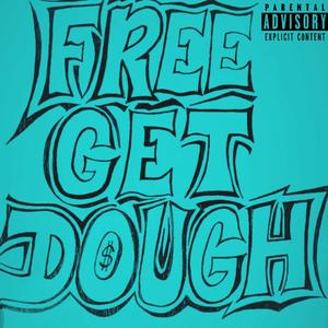 Free GetDough (Remastered) [Explicit]