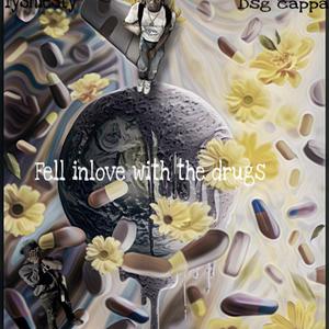 Fell In Love Wit Da Drugs (feat. Dsg Cappa) (Explicit)