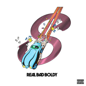 Real Bad Boldy (Explicit)