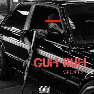 Guh Suh (Explicit)