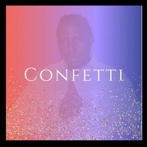 Confetti (Explicit)