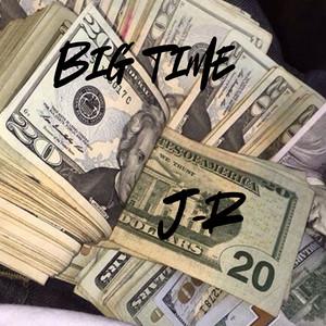 Big Time (Explicit)