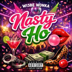 Nasty Ho (Explicit)