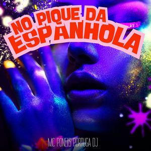 no pique da espanhola (Explicit)