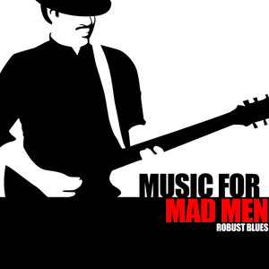 Music For Mad Men - Robust Blues