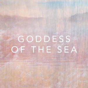 Goddess of the Sea