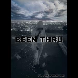 Been Thru (feat. YMC PHANTOM) [Explicit]