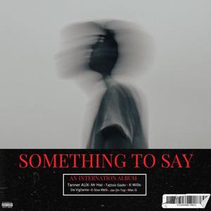 Something To Say (Explicit)