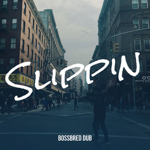 Slippin (Explicit)