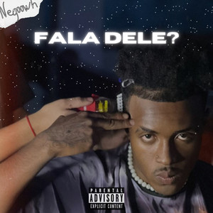 Fala Dele!? (Explicit)