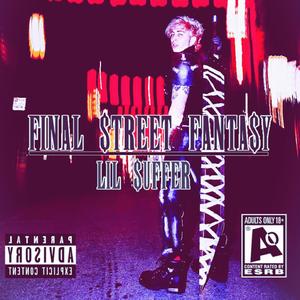 FINAL $TREET FANTA$Y (Explicit)