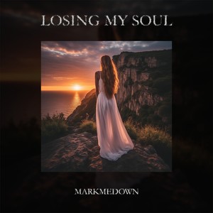 MarkMeDown - Losing My Soul