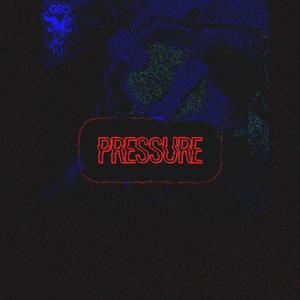 Pressure (feat. Vxnte & High Deaf)