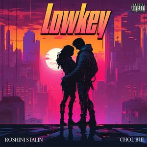 Low-Key (feat. Chol Bul) [Explicit]