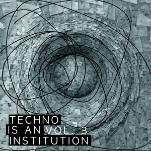 Techno Is an Institution, Vol. 3