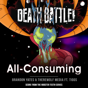 Death Battle: All-Consuming (From the Rooster Teeth Series)