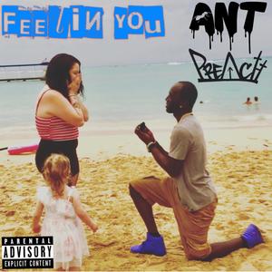 Feelin You (feat. Foul Mouth Preacha) [Explicit]