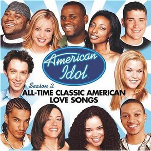 American Idol Season 2: All Time Classic American Love Songs