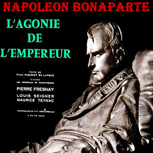 Napoleon Bonaparte: L'Agonie de l'Empereur, Pt. 1