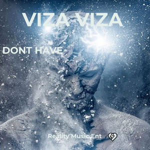 VIZA - DONT HAVE (Explicit)