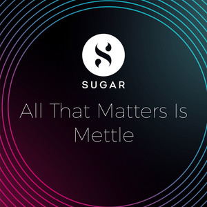 All That Matters Is Mettle- Single