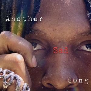 Another Sad Song+ (feat. Dis Chico) [Explicit]