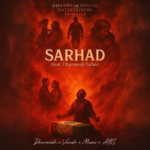 Sarhad (feat. Dharmesh Yadav)