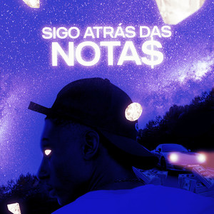 Sigo Atrás das Notas (Explicit)