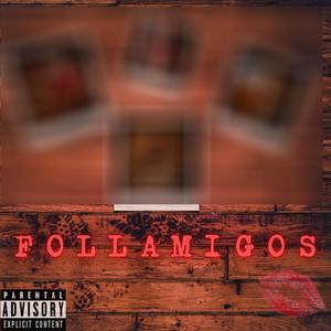 Follamigos (feat. Jhay Wallace) [Explicit]