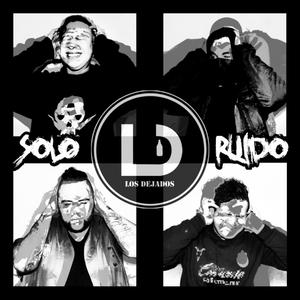 Solo Ruido (Explicit)