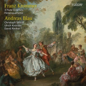 KROMMER, F.: Flute Quartets (A. Blau, C. Streuli, Knörzer, Riniker)