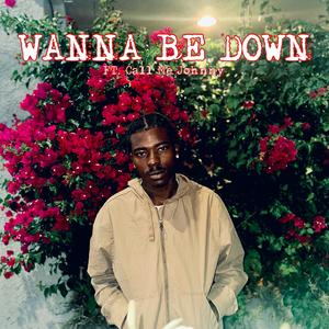 Wanna Be Down (Explicit)