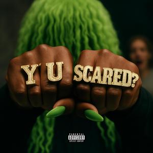 Y U SCARED HOE ? (Explicit)