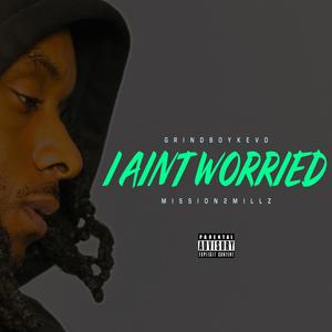 I Aint Worried (Explicit)